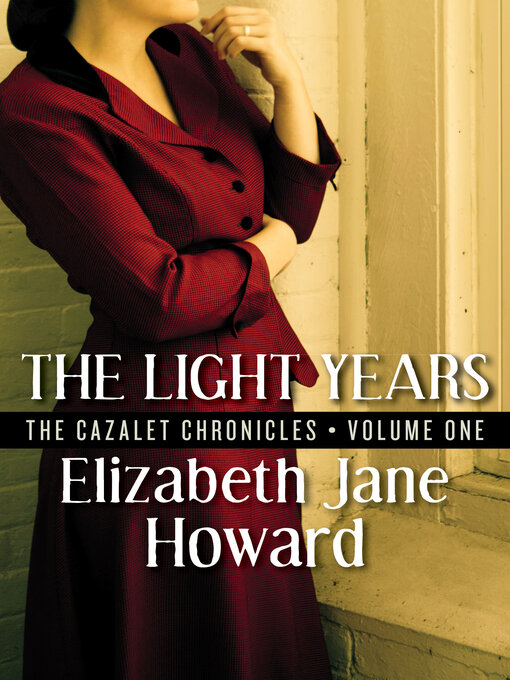 Title details for The Light Years by Elizabeth Jane Howard - Available